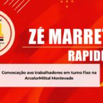 Convocação aos trabalhadores em turno fixo na ArcelorMittal Monlevade